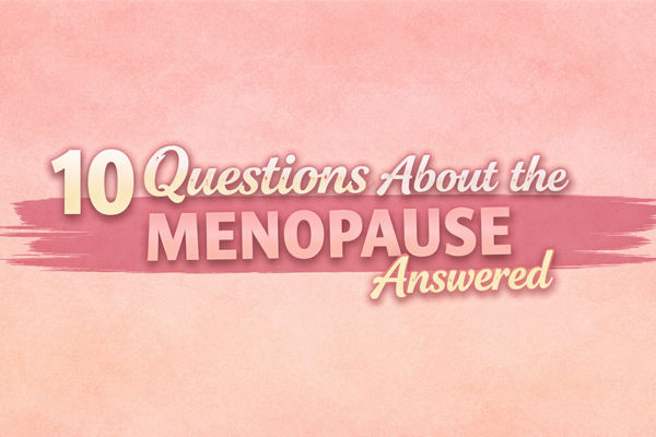 10 Questions About the Menopause Answered